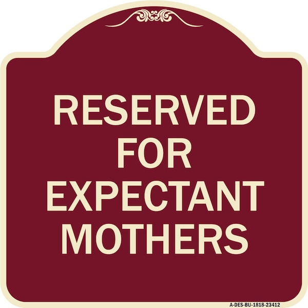 Reserved for Expectant Mothers Heavy-Gauge Aluminum Architectural Sign, 18" L, 18" H, BU-1818-23412